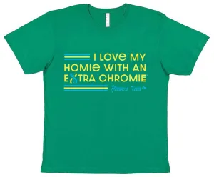 HWEC - I Love My Homie with an Extra Chromie (SUPPORTERS) - Toddler - Short Sleeve Tee